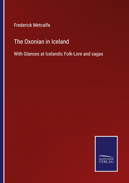 Książka Oxonian in Iceland Frederick Metcalfe