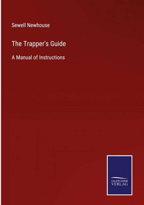 Knjiga Trapper's Guide Sewell Newhouse