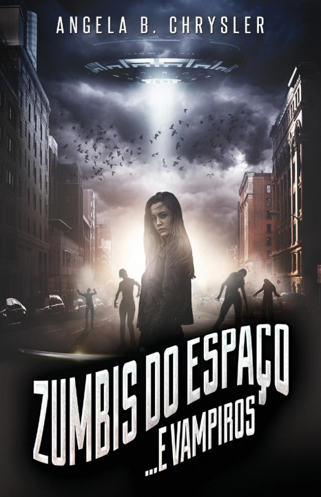Βιβλίο Zumbis do Espaco... e Vampiros Angela B. Chrysler