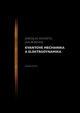 Książka Kvantová mechanika a elektrodynamika Jakub Benda