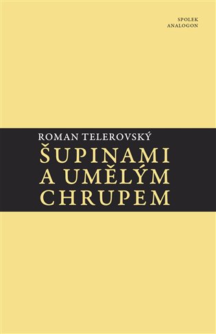 Kniha Šupinami a umělým chrupem Roman Telerovský