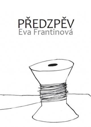 Kniha Předzpěv Eva Frantinová
