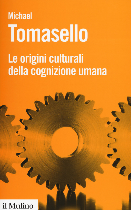 Knjiga origini culturali della cognizione umana Michael Tomasello