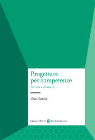 Könyv Progettare per competenze. Percorsi e strumenti Mario Castoldi