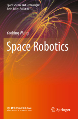 Knjiga Space Robotics Yaobing Wang
