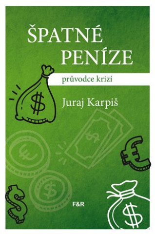 Książka Špatné peníze Juraj Karpiš