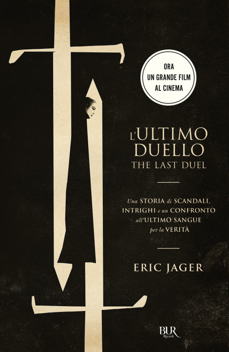 Kniha ultimo duello. The last duel. Una storia di scandali, intrighi e un confronto all'ultimo sangue per la verità Eric Jager