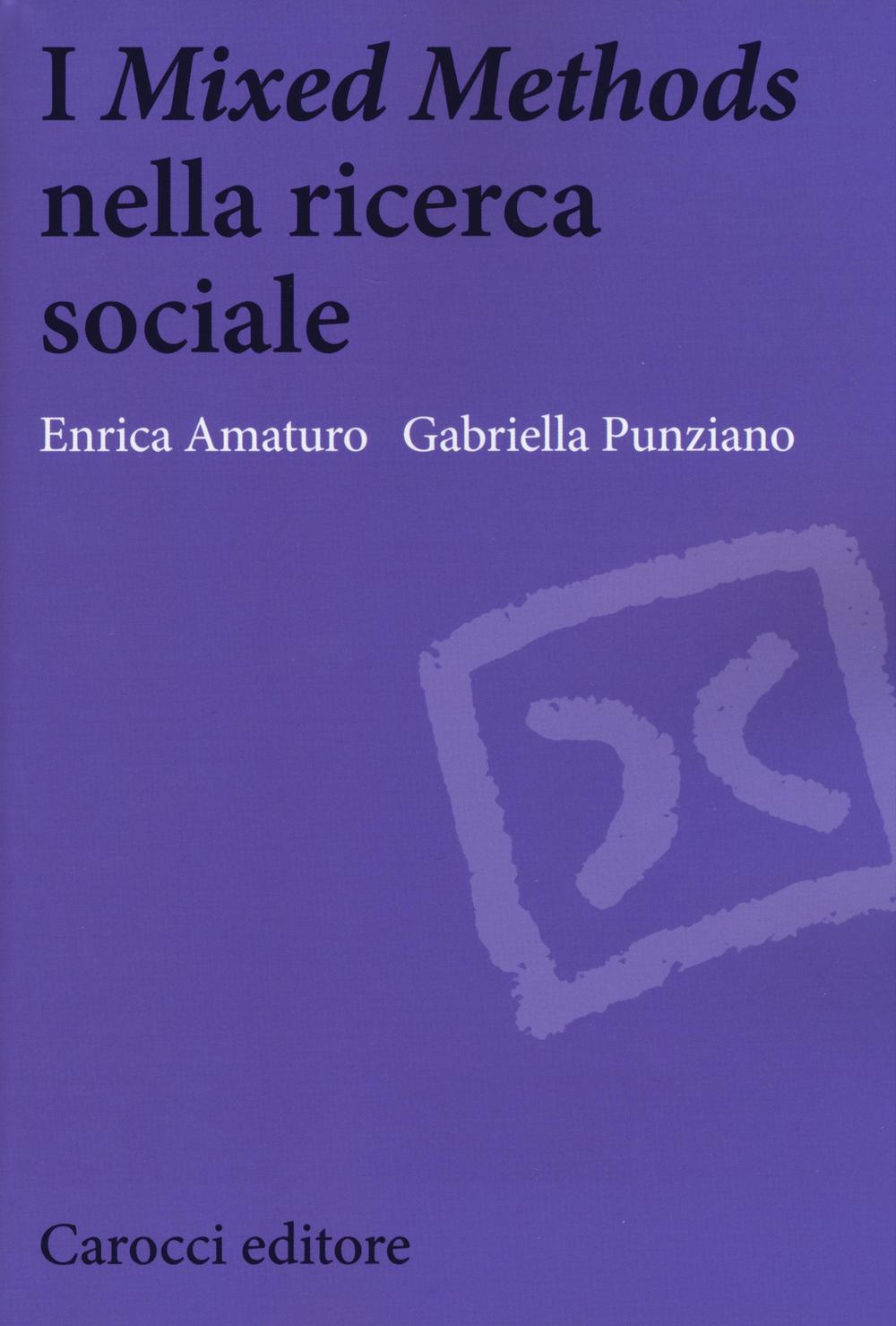 Kniha «Mixed Methods» nella ricerca sociale Enrica Amaturo