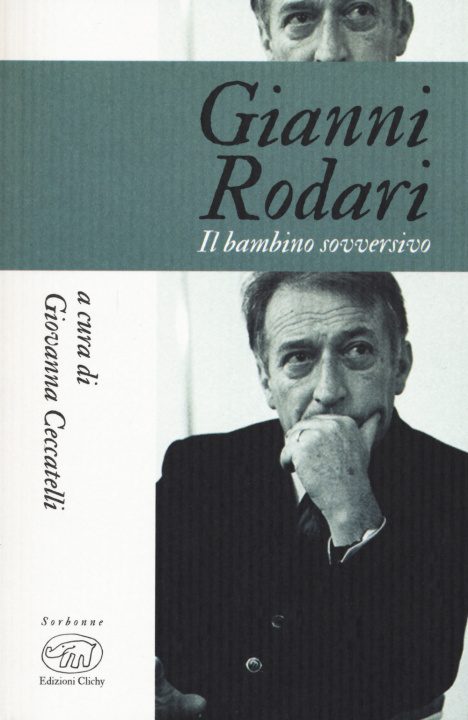 Könyv Gianni Rodari. Il bambino sovversivo 