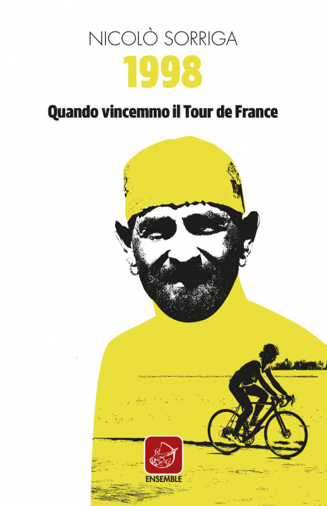 Книга 1998. Quando vincemmo il Tour de France Nicolò Sorriga