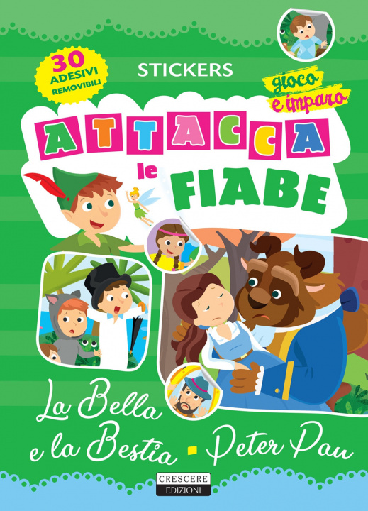 Könyv Attacca le fiabe: La bella e la bestia-Peter Pan 
