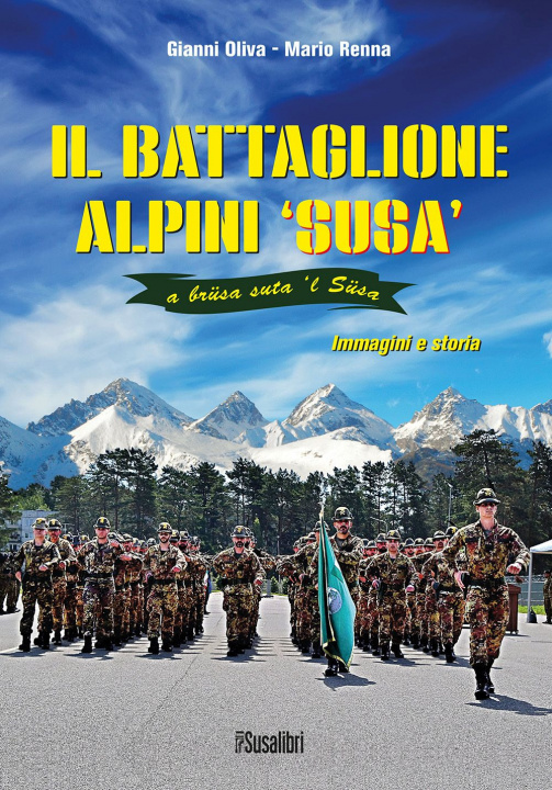 Kniha battaglione alpini Susa. Immagini e storia Gianni Oliva