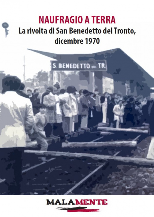 Kniha Naufragio a terra. La rivolta di San Benedetto del Tronto, dicembre 1970 