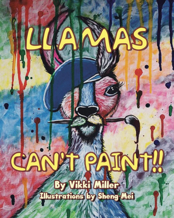 Book Llamas Can't Paint!! Vikki Miller