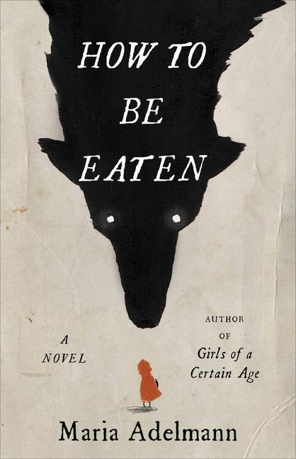 Kniha How to Be Eaten 