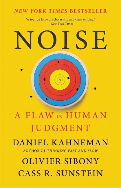 Kniha Noise: A Flaw in Human Judgment Olivier Sibony