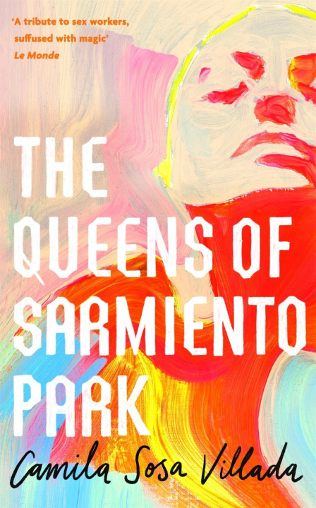 Книга Queens Of Sarmiento Park Camila Sosa Villada