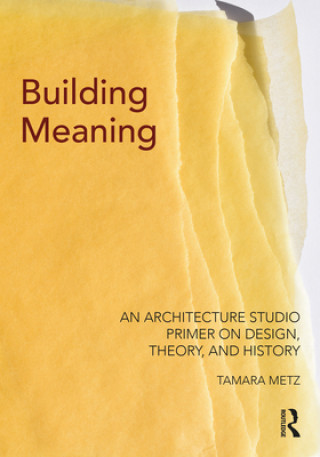 Knjiga Building Meaning Tamara Metz