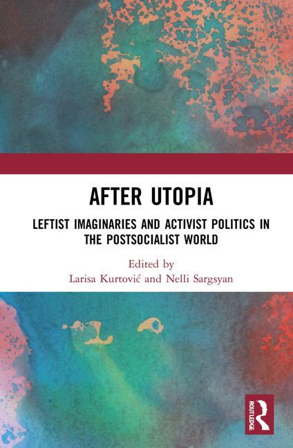 Knjiga After Utopia Larisa Kurtovic