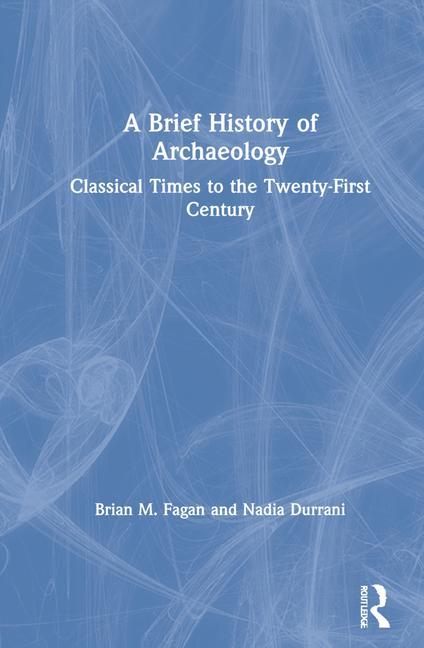 Kniha Brief History of Archaeology Fagan