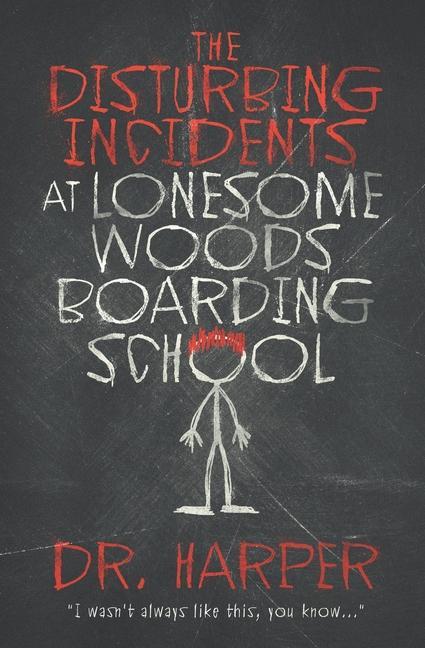 Kniha Disturbing Incidents at Lonesome Woods Boarding School 