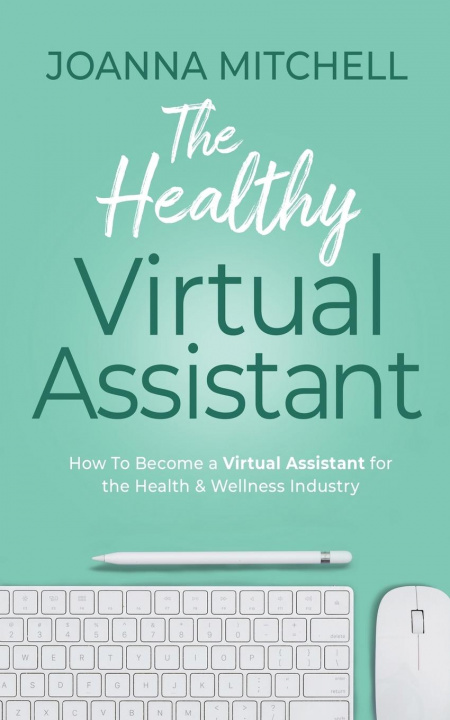 Buch Healthy Virtual Assistant Joanna Mitchell