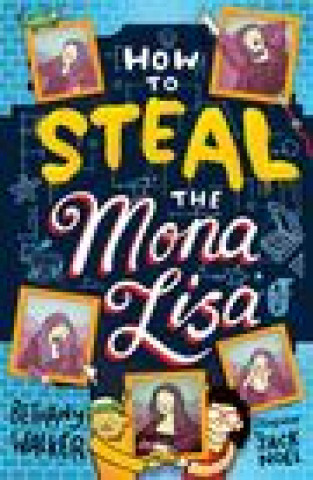 Kniha How to Steal the Mona Lisa Bethany Walker