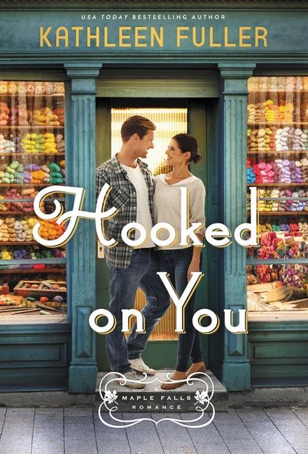 Knjiga Hooked on You Kathleen Fuller