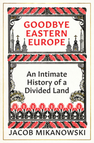 Kniha Goodbye Eastern Europe 