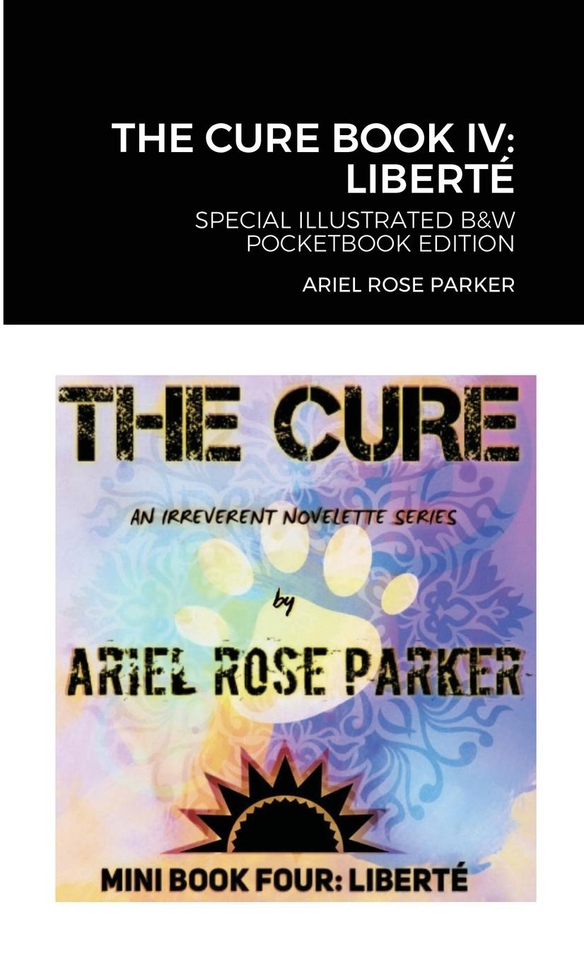 Knjiga Cure Book IV Ariel Rose Parker
