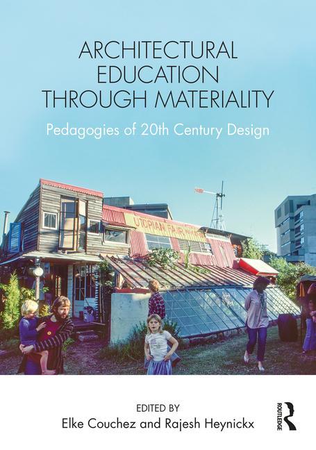 Book Architectural Education Through Materiality Elke Couchez