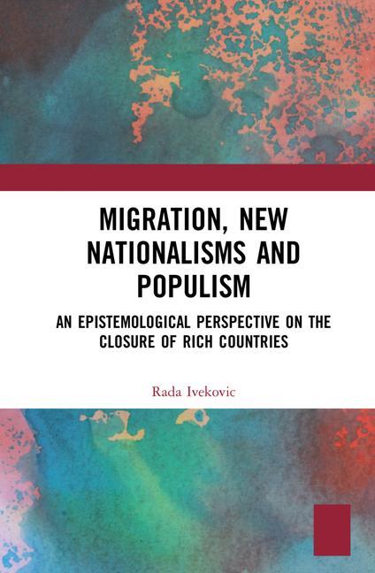 Kniha Migration, New Nationalisms and Populism Ivekovic