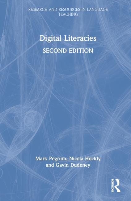 Kniha Digital Literacies Mark (University of Western Australia) Pegrum