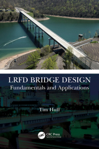 Knjiga LRFD Bridge Design Tim Huff