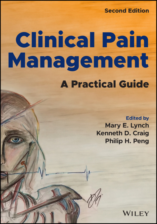 Könyv Clinical Pain Management: A Practical Guide Second  Edition 