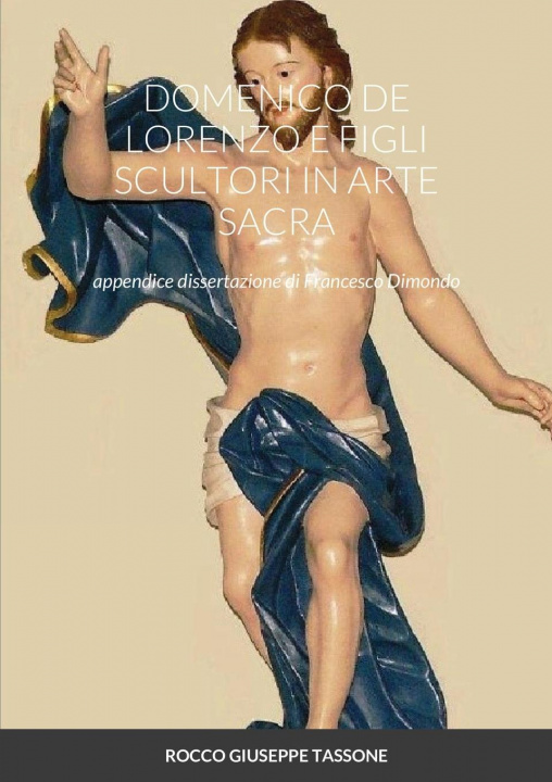 Книга Domenico de Lorenzo E Figli Scultori in Arte Sacra 