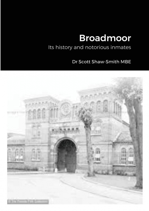 Knjiga Broadmoor Scott Shaw-Smith Mbe