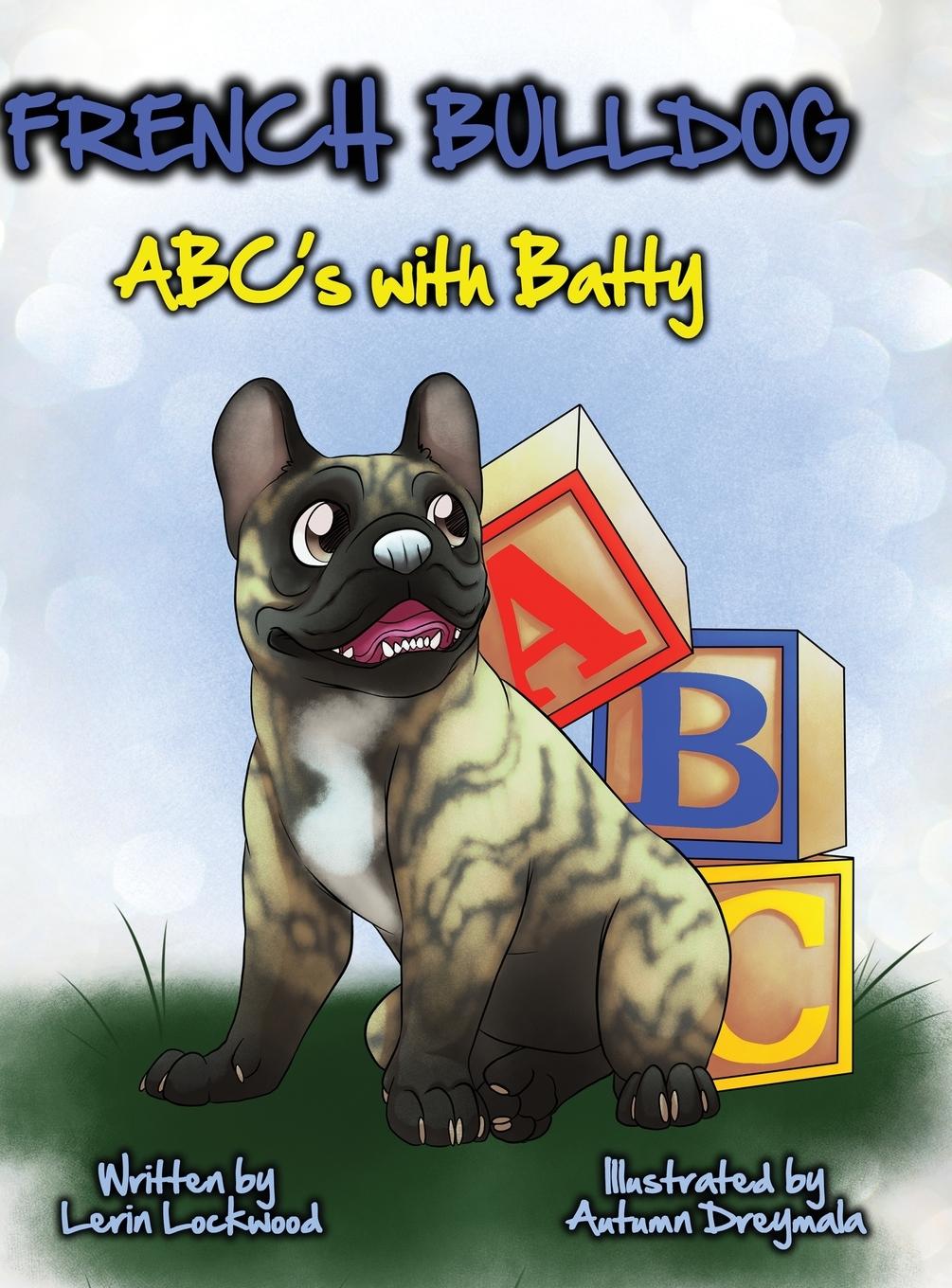 Kniha French Bulldog ABC's with Batty 