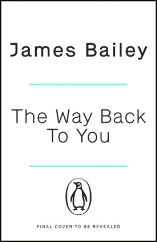 Kniha Way Back To You James Bailey
