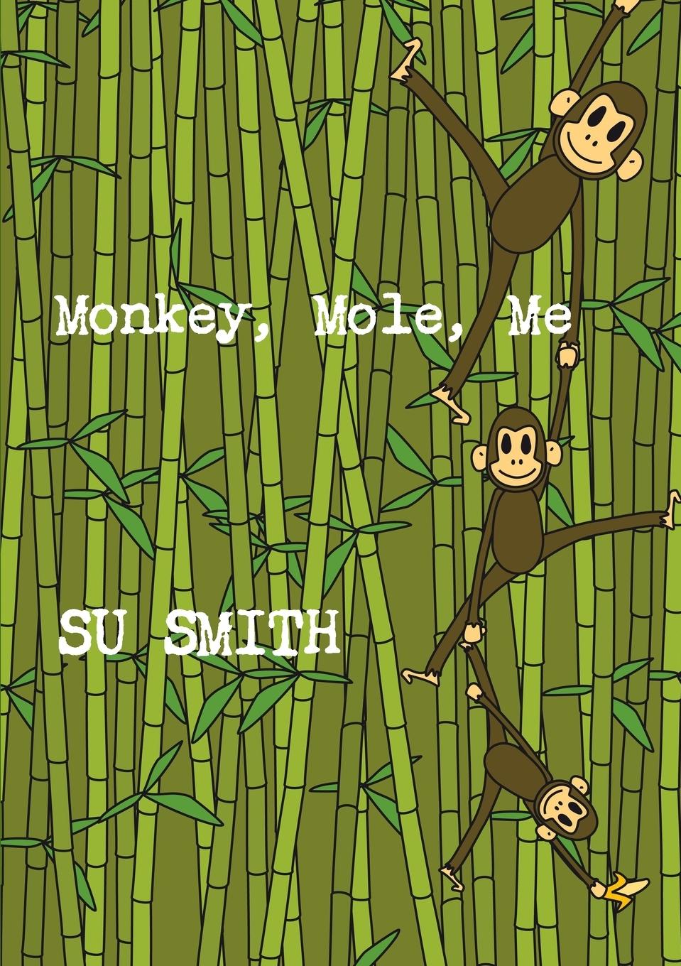 Knjiga Monkey, Mole, Me Su Smith
