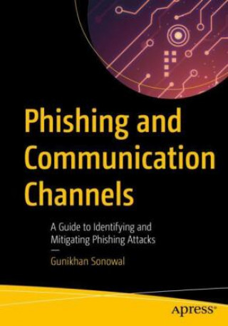 Könyv Phishing and Communication Channels Gunikhan Sonowal