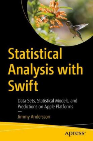 Knjiga Statistical Analysis with Swift Jimmy Andersson