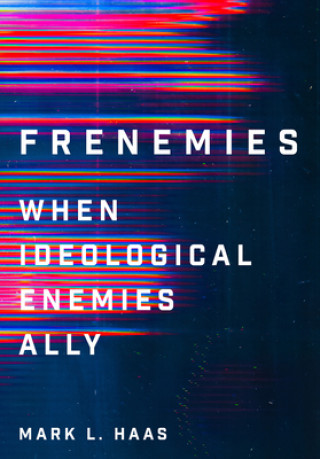 Knjiga Frenemies Mark L. Haas