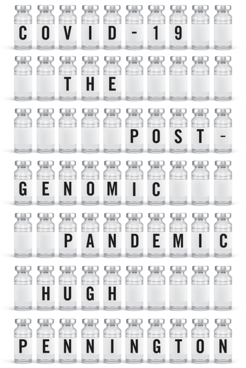 Knjiga COVID-19: The Postgenomic Pandemic Hugh Pennington