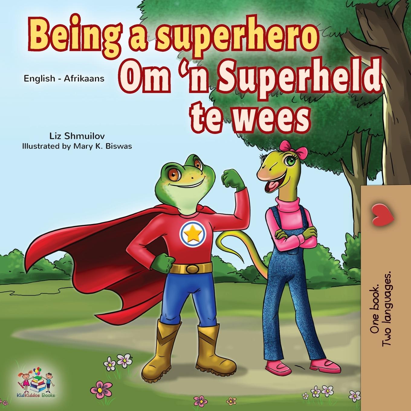 Könyv Being a Superhero (English Afrikaans Bilingual Book for Kids) Kidkiddos Books