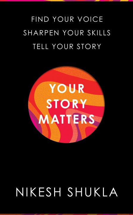Kniha Your Story Matters Nikesh Shukla