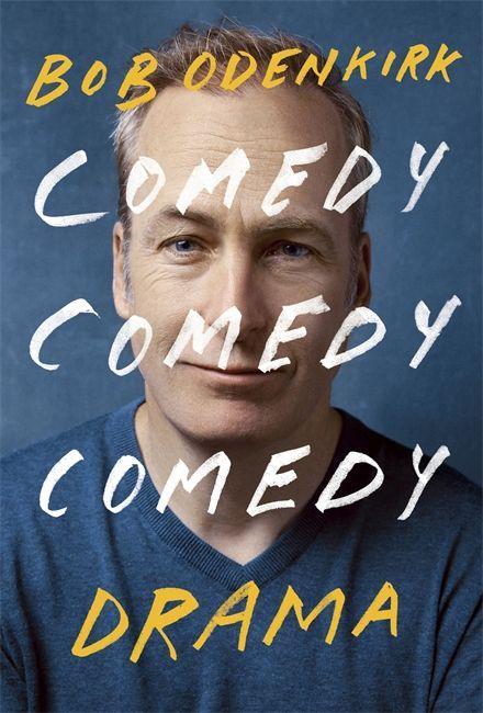 Kniha Comedy, Comedy, Comedy, Drama BOB ODENKIRK