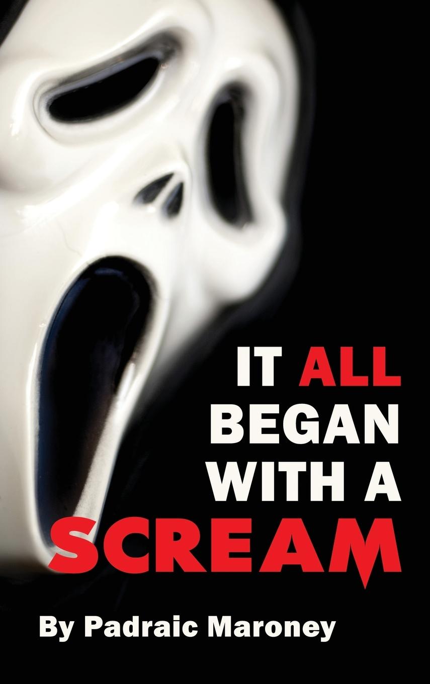 Könyv It All Began With A Scream (hardback) 