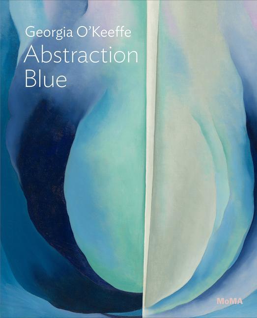 Carte Georgia O'Keeffe: Abstraction Blue Samantha Friedman