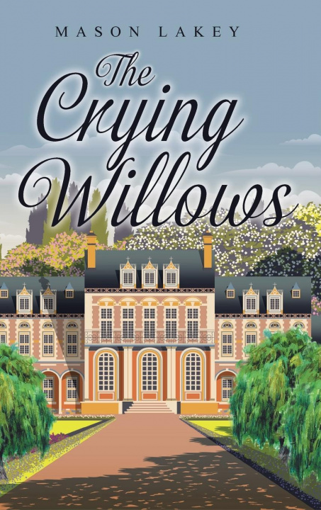 Knjiga Crying Willows Mason Lakey